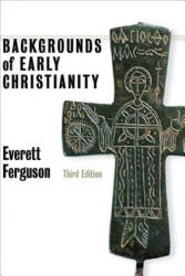 Backgrounds of Early Christianity - Everett Ferguson (ISBN: 9780802822215)