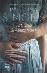 Tatiana & Alexander - Paullina Simons (ISBN: 9788817033831)