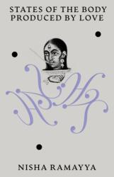 States of the Body Produced by Love (ISBN: 9781739371746)