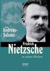 Friedrich Nietzsche in seinen Werken - Lou Andreas-Salomé (ISBN: 9783863476687)