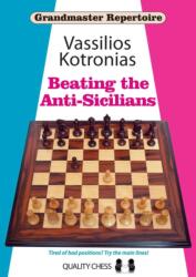 Beating the Anti-Sicilians - Vassilios Kotronias (ISBN: 9781907982637)