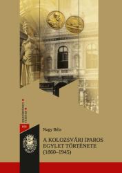 A kolozsvári Iparos Egylet története (ISBN: 9786067392845)