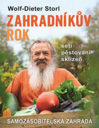 Zahradníkův rok - Setí, pěstování, sklizeň (ISBN: 9788073368418)