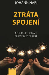 Ztráta spojení - Odhalte pravé příčiny deprese (ISBN: 9788081115301)