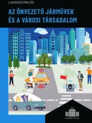 Az önvezető járművek és a városi társadalom (ISBN: 9789636641535)