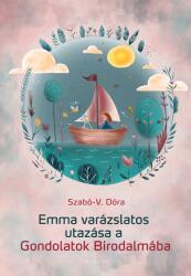 Emma varázslatos utazása a Gondolatok Birodalmába (ISBN: 9789632269863)