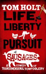 Life, Liberty And The Pursuit Of Sausages (ISBN: 9781841495088)