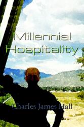 Millennial Hospitality - Charles James Hall (ISBN: 9781403376701)