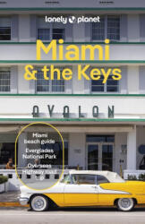 Lonely Planet Miami & the Keys - Lonely planet eng (ISBN: 9781838694098)