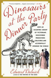 Dinosaurs at the Dinner Party - DOLNICK EDWARD (ISBN: 9781982199623)