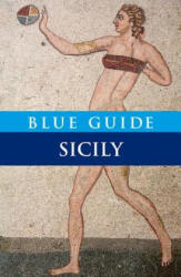 Blue Guide Sicily - Ellen Grady (ISBN: 9781905131549)