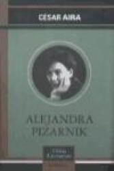 Alejandra Pizarnik - César Aira (ISBN: 9788428212571)