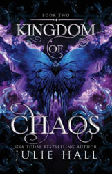 Kingdom of Chaos - Julie Hall (ISBN: 9781954510258)