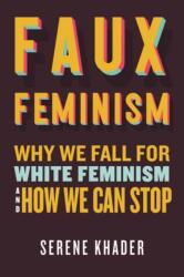 Faux Feminism (ISBN: 9780807021385)