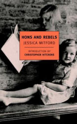 Hons And Rebels - Jessica Mitford, Christopher Hitchens (ISBN: 9781590171103)