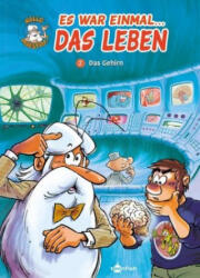 Es war einmal das Leben: Das Gehirn - Jean Charles Gaudin, Minte (ISBN: 9783958399815)