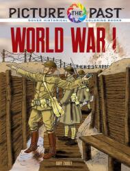 Picture the Past: World War I: Historical Coloring Book (ISBN: 9780486853222)