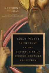 Paul's Works of the Law in the Perspective of Second-Century Reception - Alister E. Mcgrath (ISBN: 9780830855261)