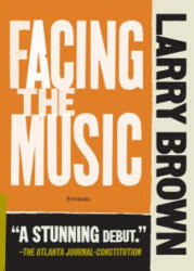 Facing the Music - Larry Brown (ISBN: 9781565121256)