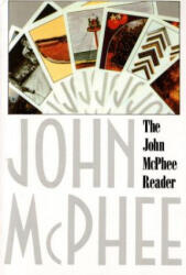 The John McPhee Reader - John McPhee, William L. Howarth (ISBN: 9780374517199)