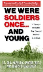 We Were Soldiers Once. . . and Young - Harold G. Moore, Joseph L. Galloway (ISBN: 9780345472649)