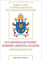 Egy szinodális Egyházért: Közösség, részvétel, küldetés (ISBN: 9789636122065)