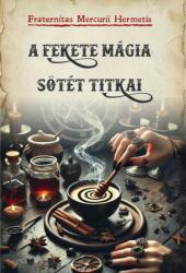 A fekete mágia sötét titkai (ISBN: 9789636600327)