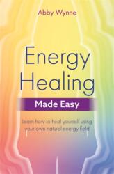 Energy Healing Made Easy (ISBN: 9781788172547)