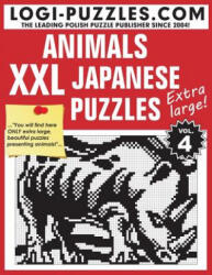 XXL Japanese Puzzles: Animals - Logi Puzzles, Urszula Marciniak, Andrzej Baran (2013)