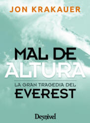 MAL DE ALTURA - JON KRAKAUER (2019)