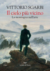 cielo più vicino. La montagna nell'arte - Vittorio Sgarbi (2025)
