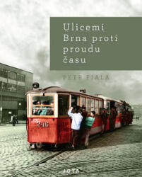 Pe străzile din Brno, împotriva curgerii timpului (2019)