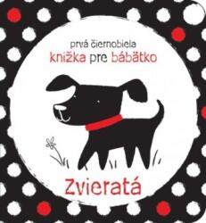 Prvá čiernobiela knižka pre bábätko Zvieratá (ISBN: 9788056704776)