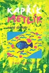 Kapřík Metlík Noua casă nv (ISBN: 9788026090229)