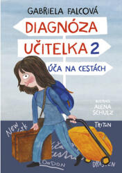Diagnóza učitelka 2 - Úča na cestách (ISBN: 9788075537102)