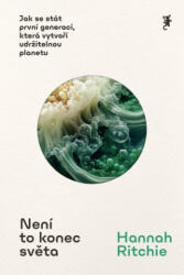 Není to konec světa | Hannah Ritchie (ISBN: 9788075552365)