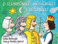 O Slunečníku, Měsíčníku a Větrníku (ISBN: 9788075538567)