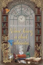 Vůně kávy a chuť absintu (ISBN: 9788081644252)
