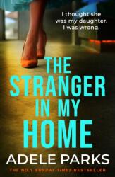 The Stranger In My Home (ISBN: 9781472205520)