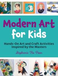 Modern Art for Kids (ISBN: 9780760382073)