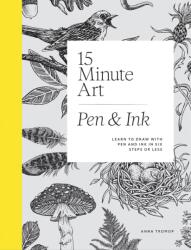 15-Minute Art Pen & Ink (ISBN: 9781837834761)