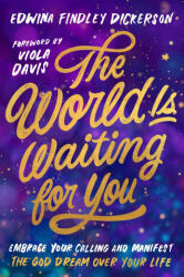 The World Is Waiting for You - DICKERSON EDWINA FINDLEY (ISBN: 9780063424982)