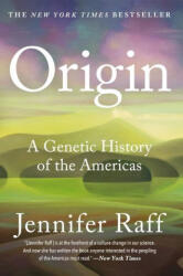 Origin : A Genetic History of the Americas - Raff, Jennifer (ISBN: 9781538749692)