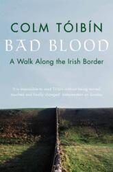 Bad Blood - Colm Tóibín (ISBN: 9780330373586)