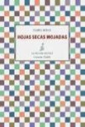 Hojas secas mojadas - Isabel Bono (ISBN: 9788415593652)
