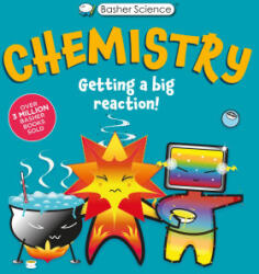Basher Science: Chemistry - Dan Green, Simon Basher (ISBN: 9780753480656)