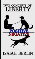 TWO CONCEPTS OF LIBERTY / FREEDOM - Darío Huerta Callejas (ISBN: 9788409754281)