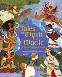 Tales of Myth and Magic for Fearless Girls - Samantha Newman, Mx Khoa Le (ISBN: 9781398833784)