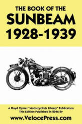 Book of the Sunbeam 1928-1939 - W. Haycraft, Floyd Clymer, Velocepress (ISBN: 9781588501387)