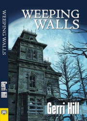 Weeping Walls - Gerri Hill (ISBN: 9781594933868)